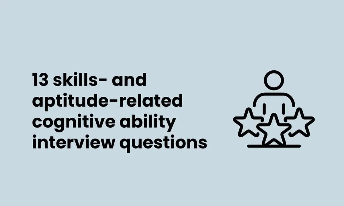 banner image for 13 skills- and aptitude-related cognitive ability interview questions