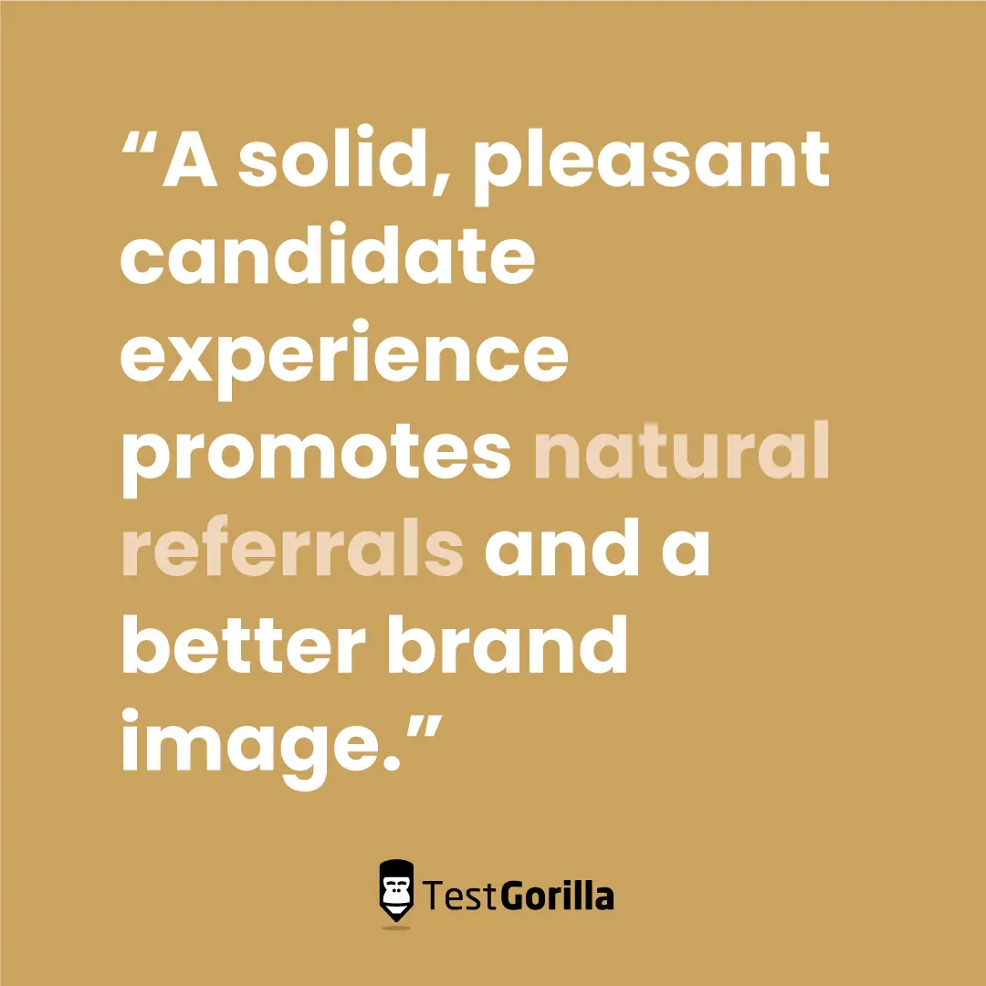 A solid candidate experience promotes natural referrals