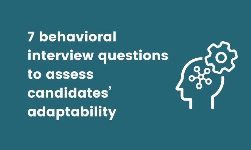 50 behavioral interview questions to hire top candidates