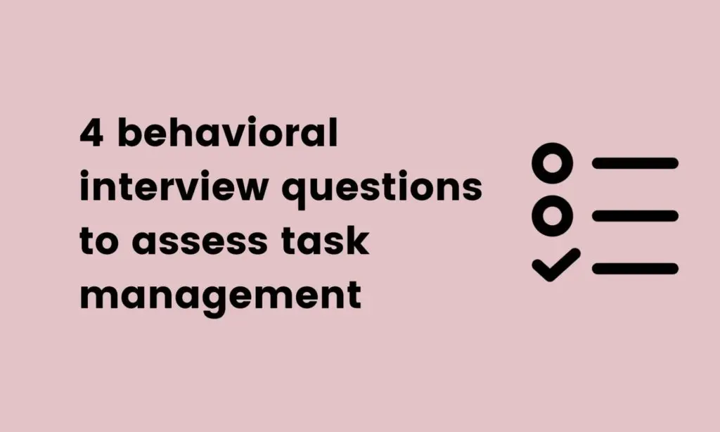 behavioral interview questions to assess task management