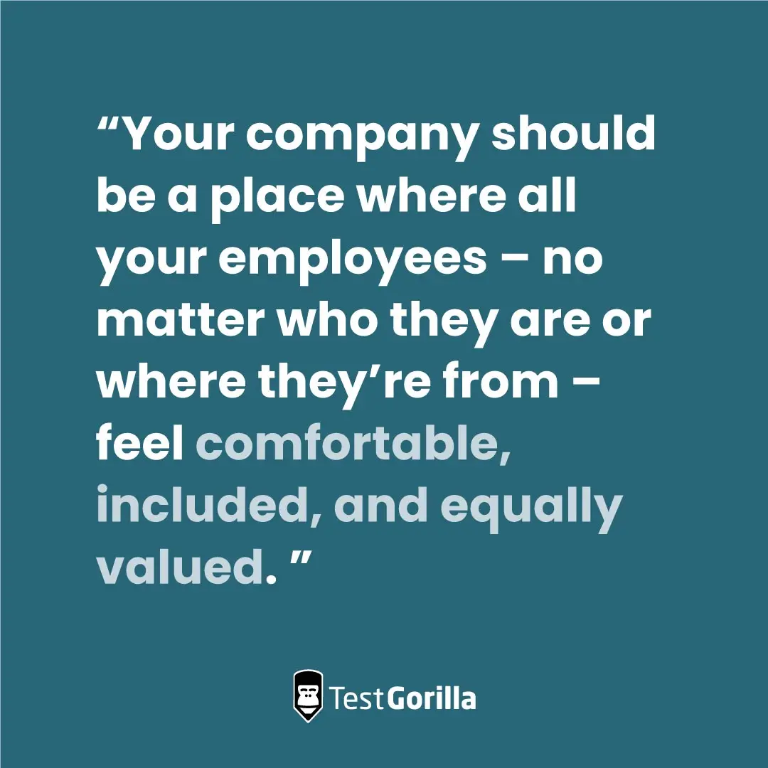 Your company should be a place where all employees feel valued