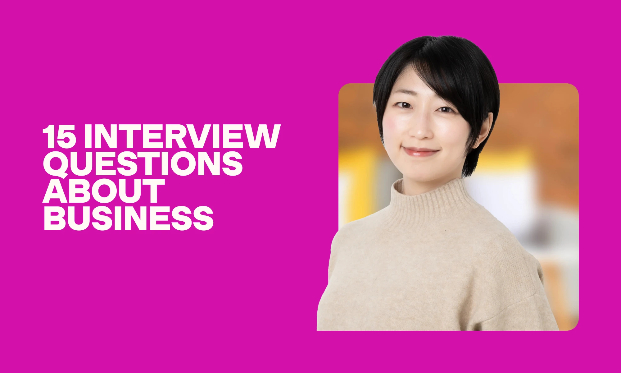 15 business interview questions