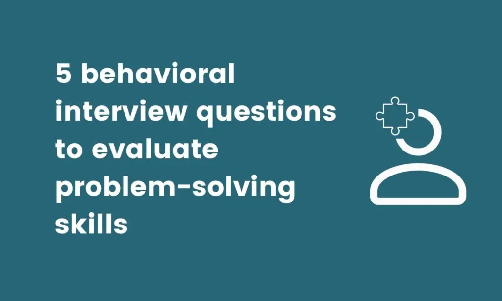 50 behavioral interview questions to hire top candidates