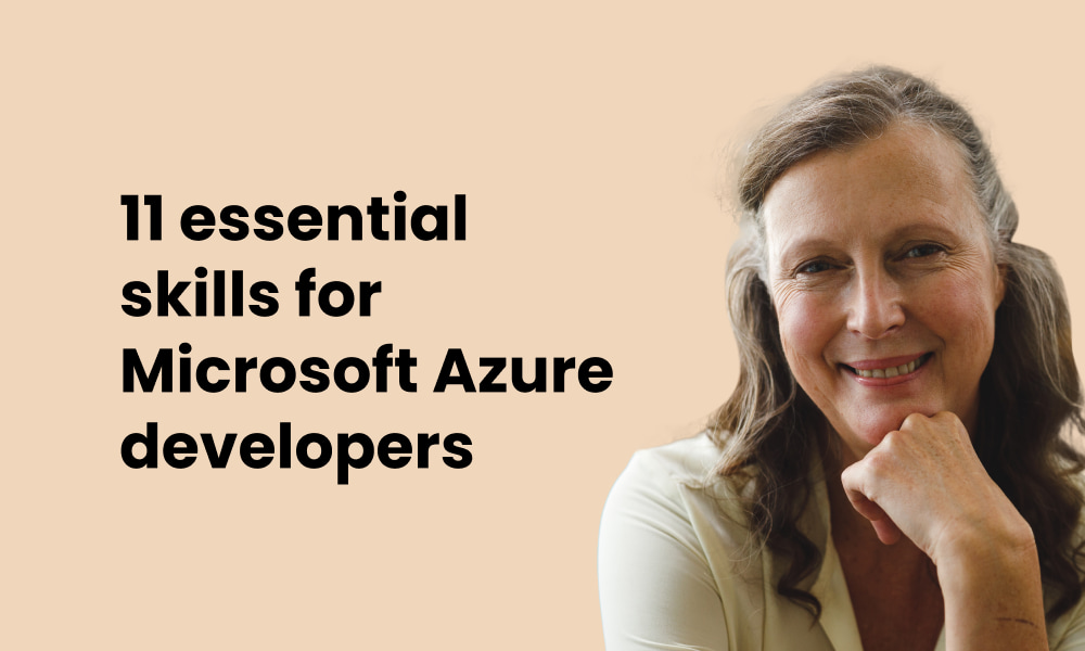 11 essential skills for Microsoft Azure developers