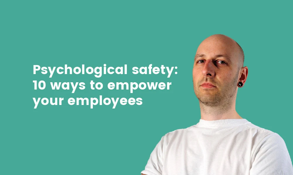 Psychological safety: 10 ways to empower employees - TG