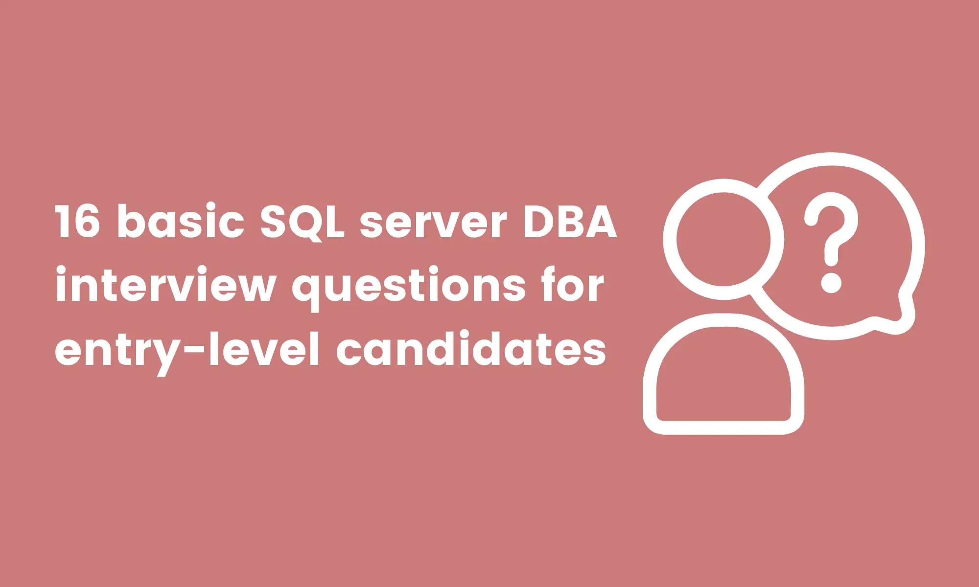 16 basic SQL server DBA interview questions