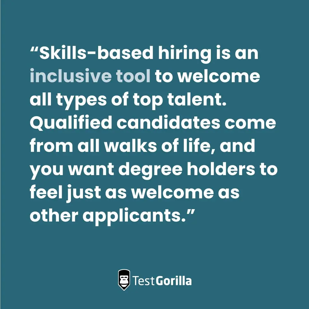 Skills-based hiring is an inclusive tool