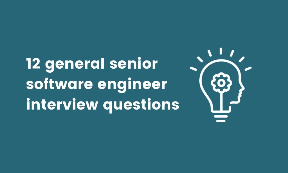 general senior software engineer interview questions