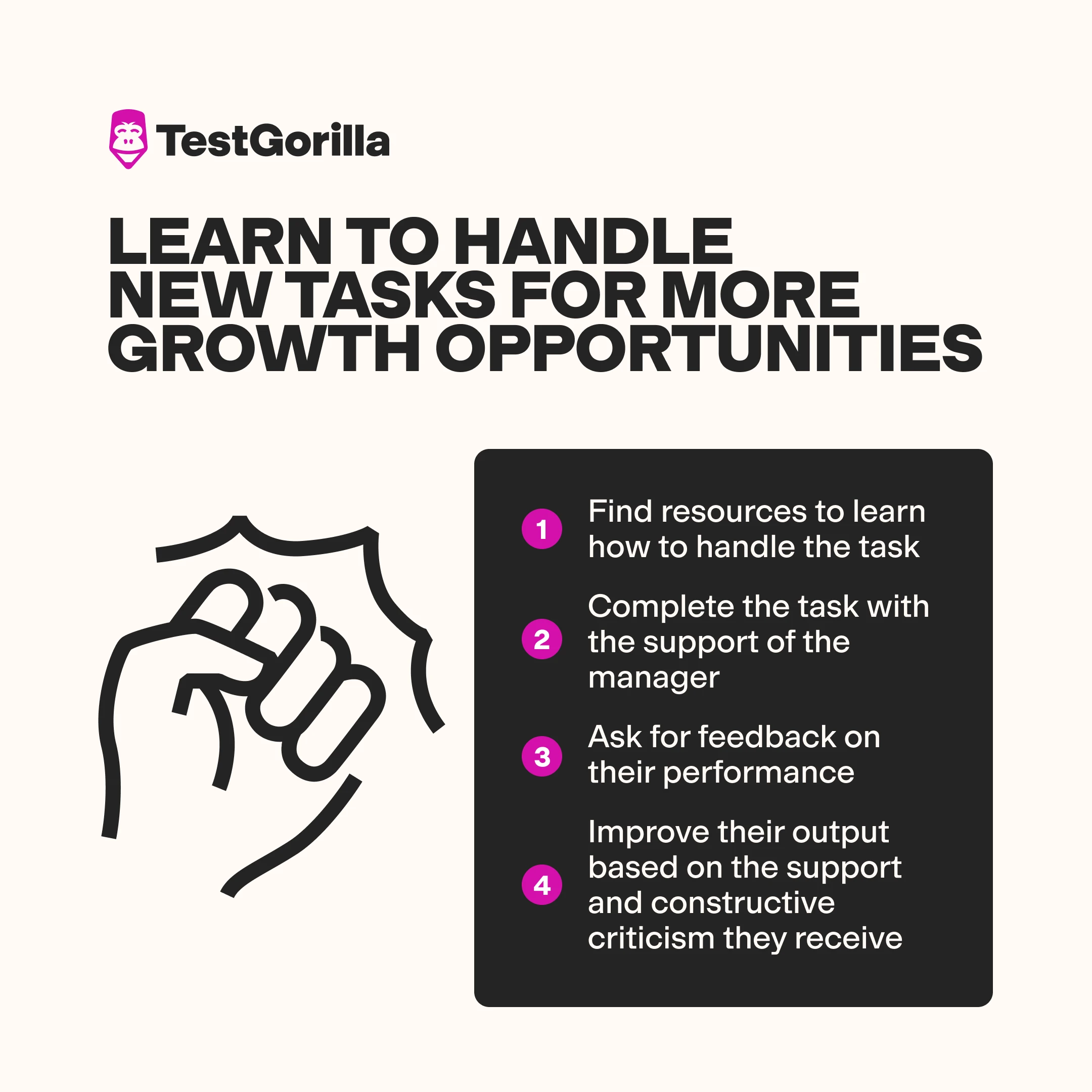 Learn to handle new tasks for more growth opportunities 
