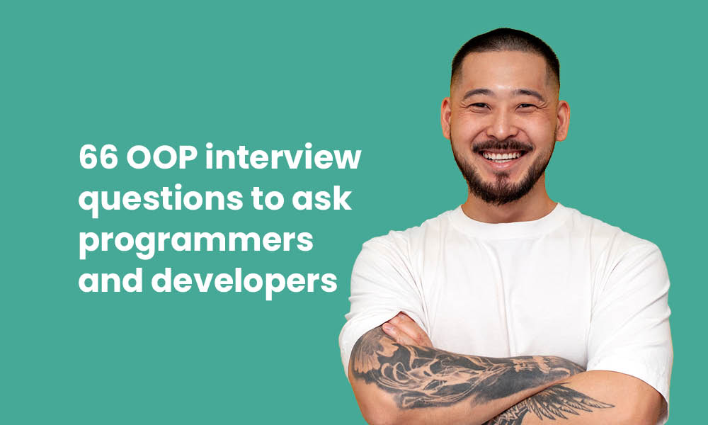 66 OOP Interview Questions For Programmers And Developers - TG