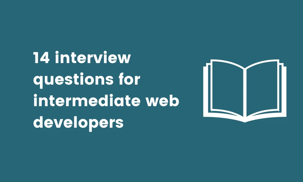 14 interview questions intermediate web developers