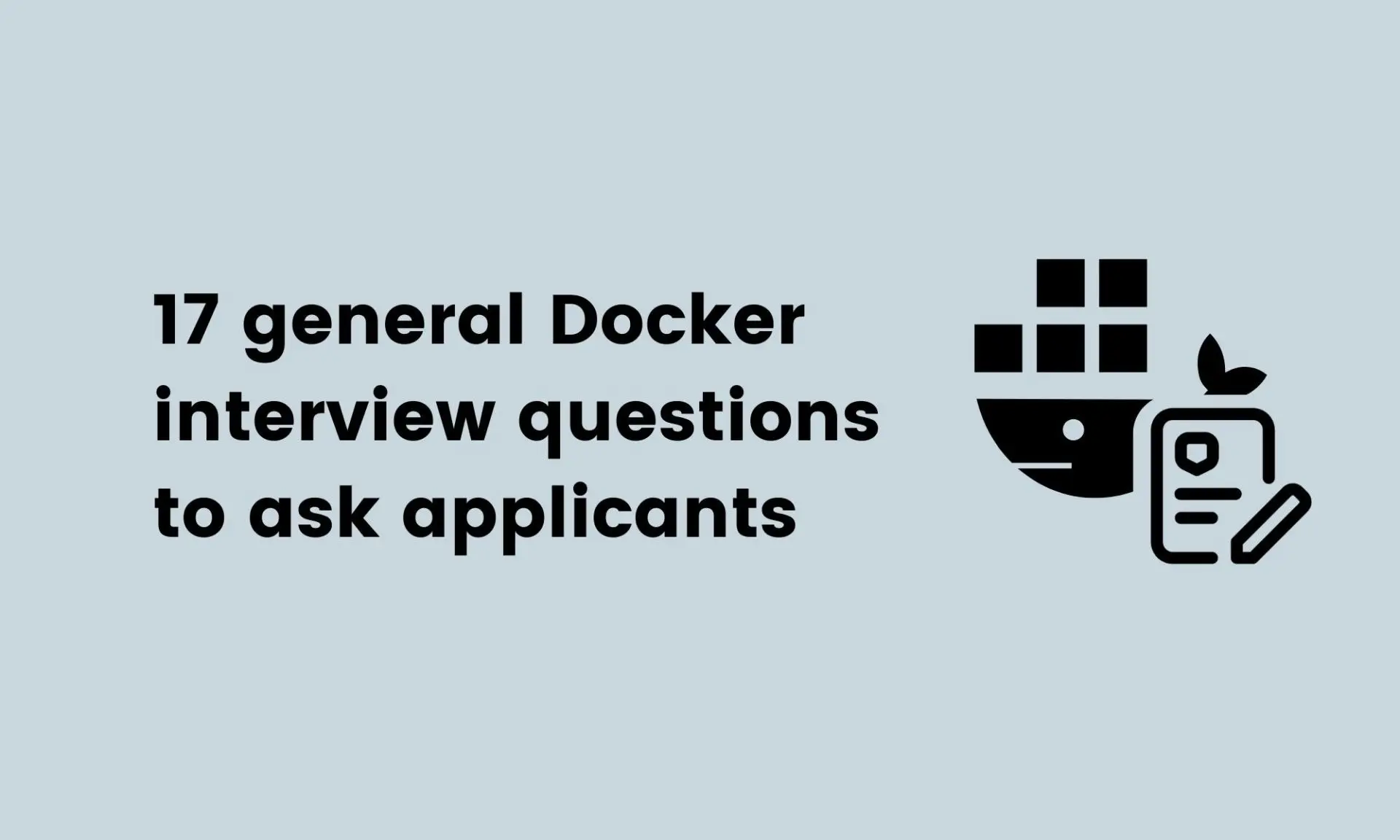 general Docker interview questions to ask applicants