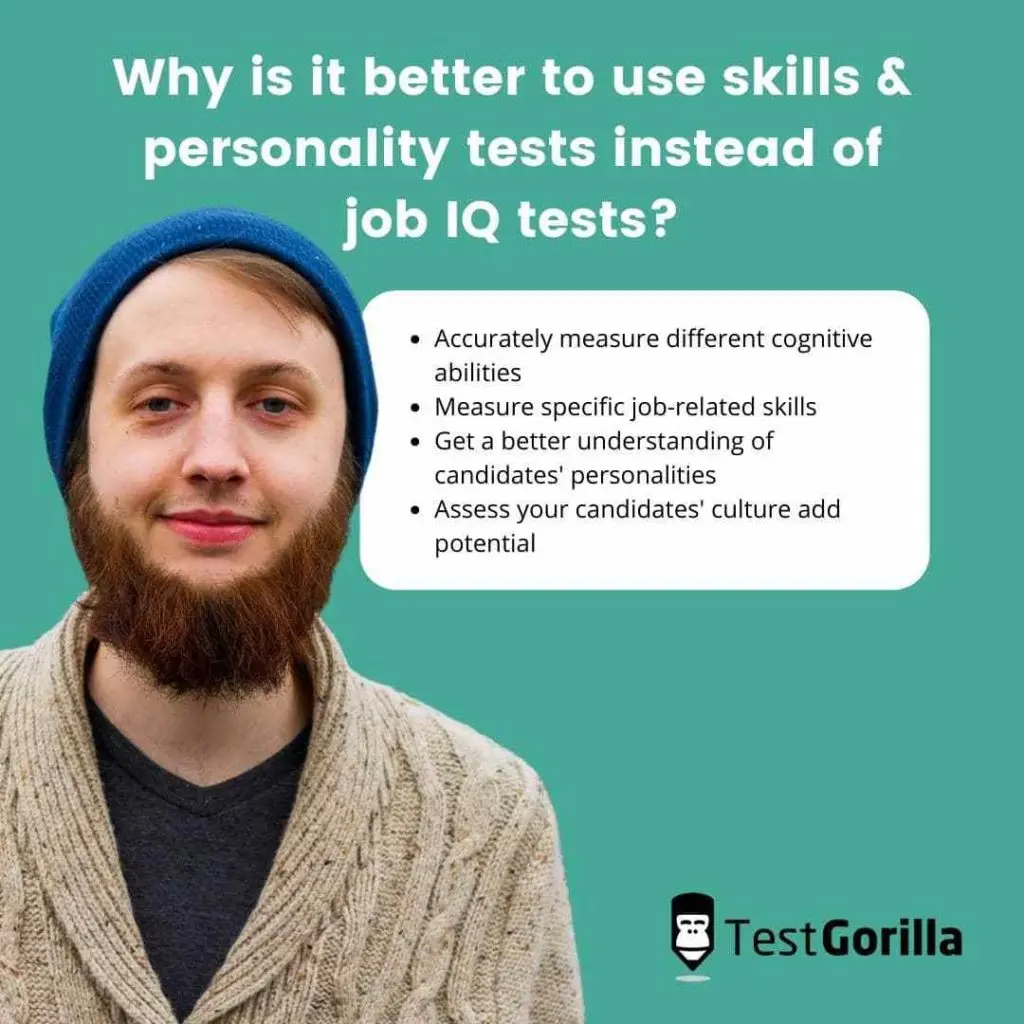 Why is it better to use skills and personality tests instead of job IQ tests