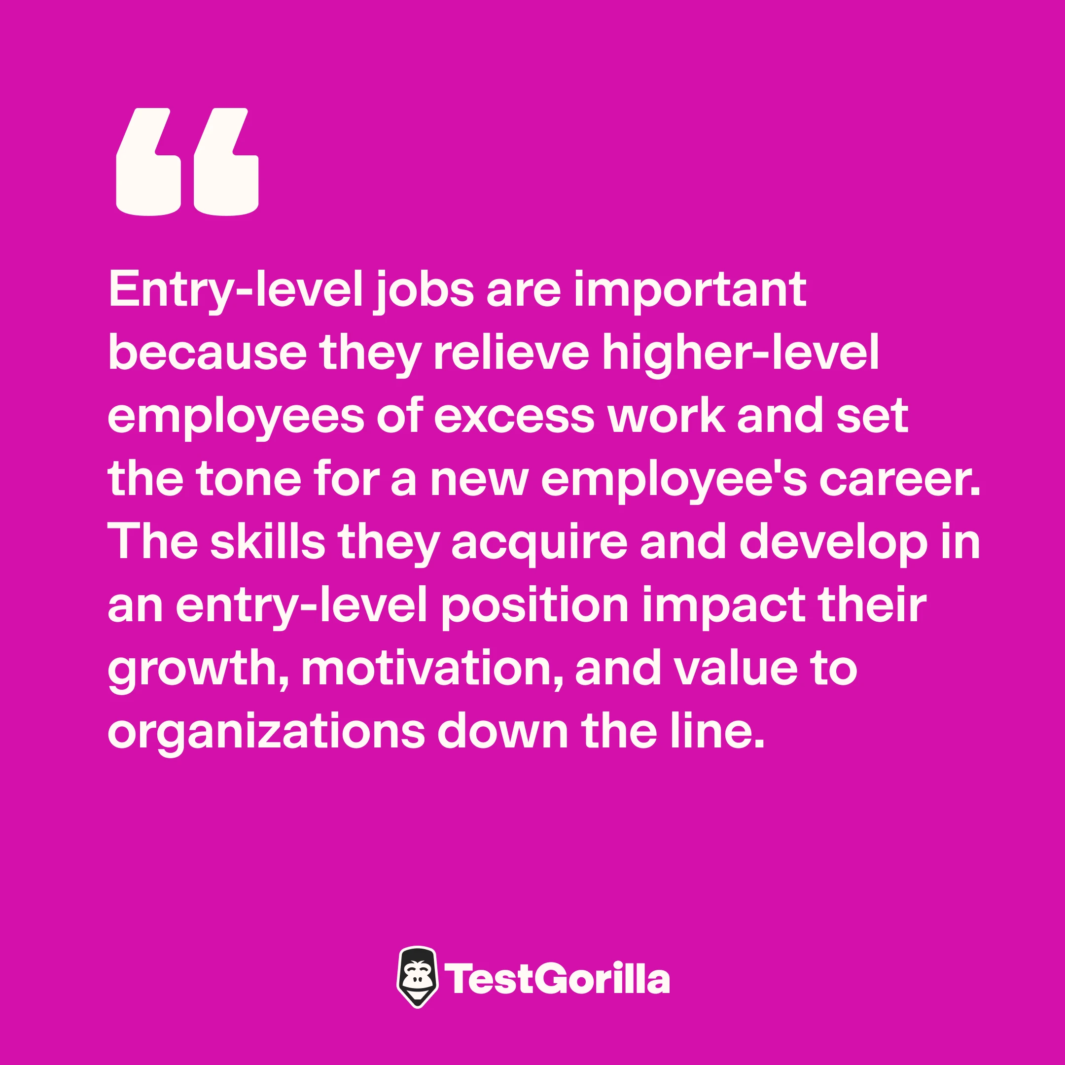 Entry-level jobs set the tone for new employees