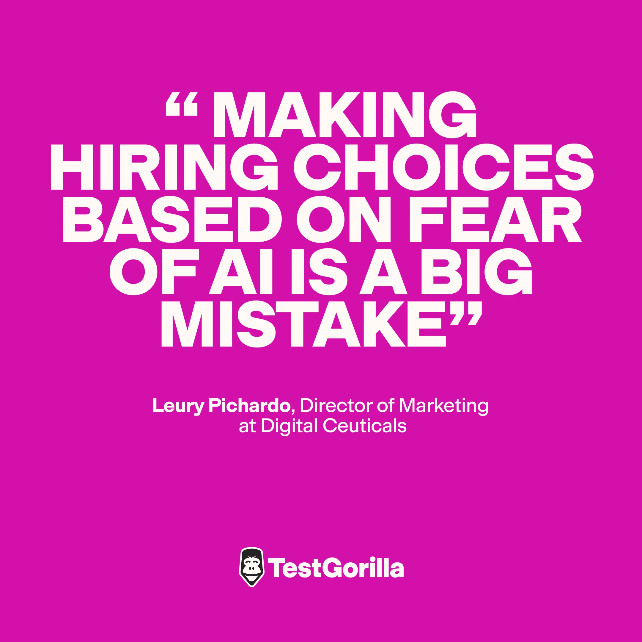 Quote Leury Pichardo Making hiring choices based on fear graphic
