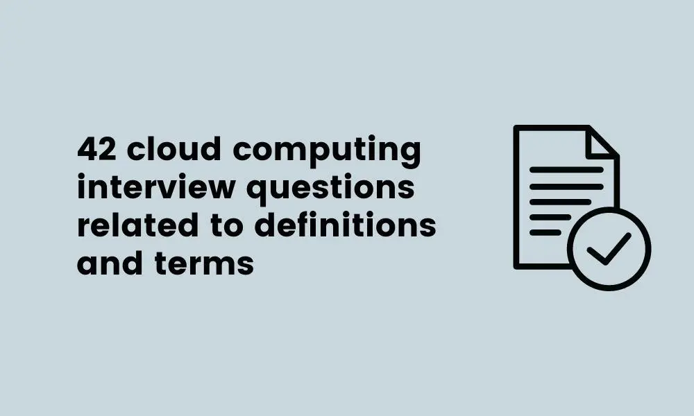 42 cloud computing interview questions related to definitions and terms