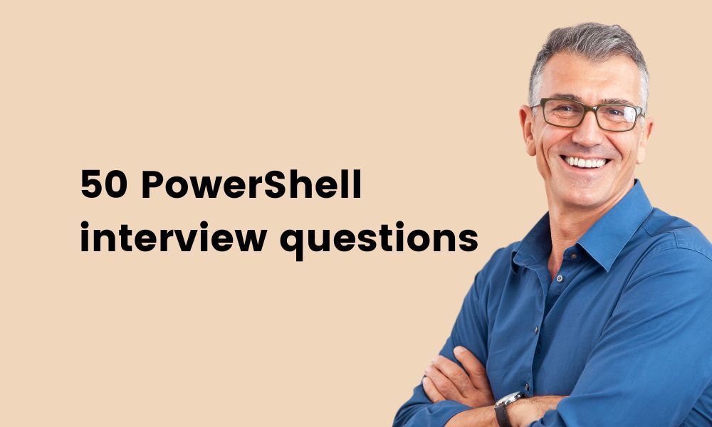 50 PowerShell interview questions - TestGorilla