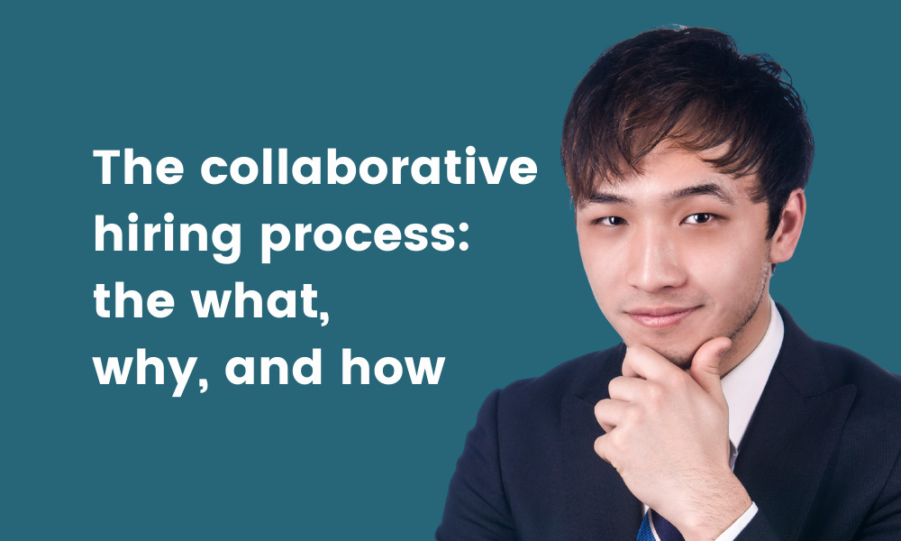 The collaborative hiring process: the what, why, and how - TestGorilla