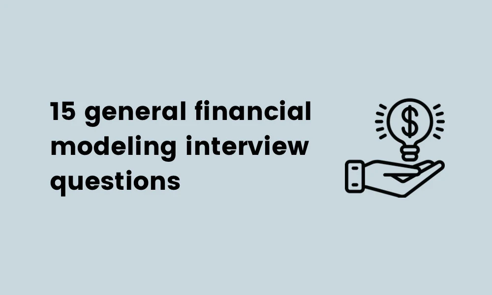 image of 15 general financial modeling interview questions