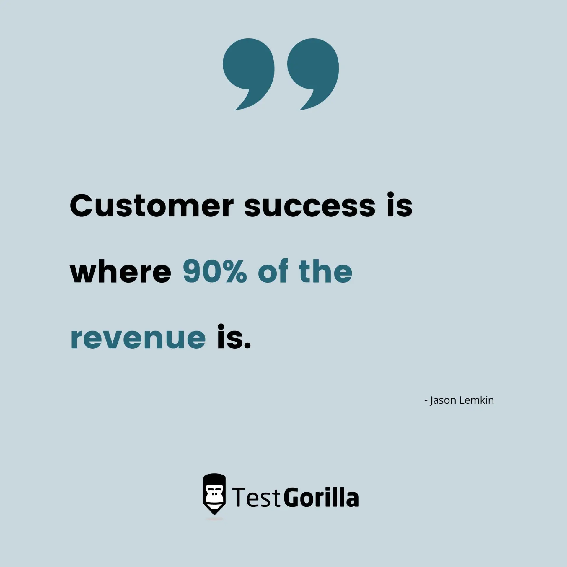 customer success is where 90 percent of the revenue is by Jason Lemkin