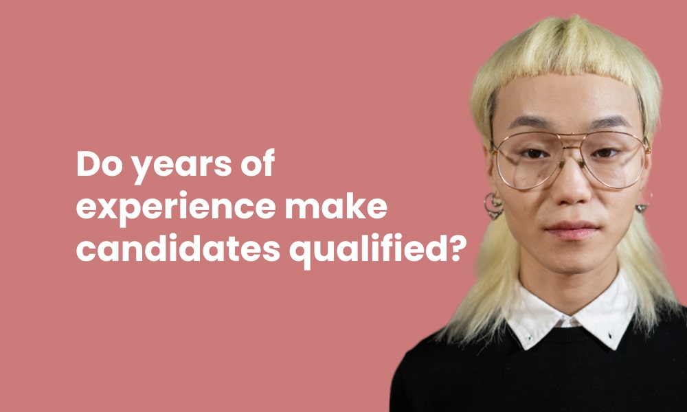 Do years of experience make candidates qualified featured image