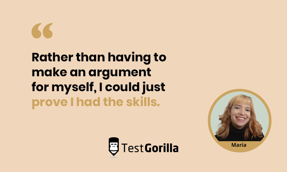Maria explains that she could prove her skills with skills-based hiring