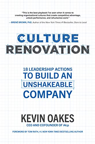 book cover of Culture Renovation: 18 Leadership Actions to Build an Unshakeable Company, by Kevin Oakes