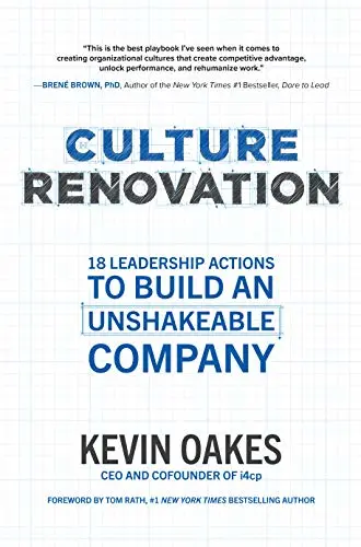 book cover of Culture Renovation: 18 Leadership Actions to Build an Unshakeable Company, by Kevin Oakes