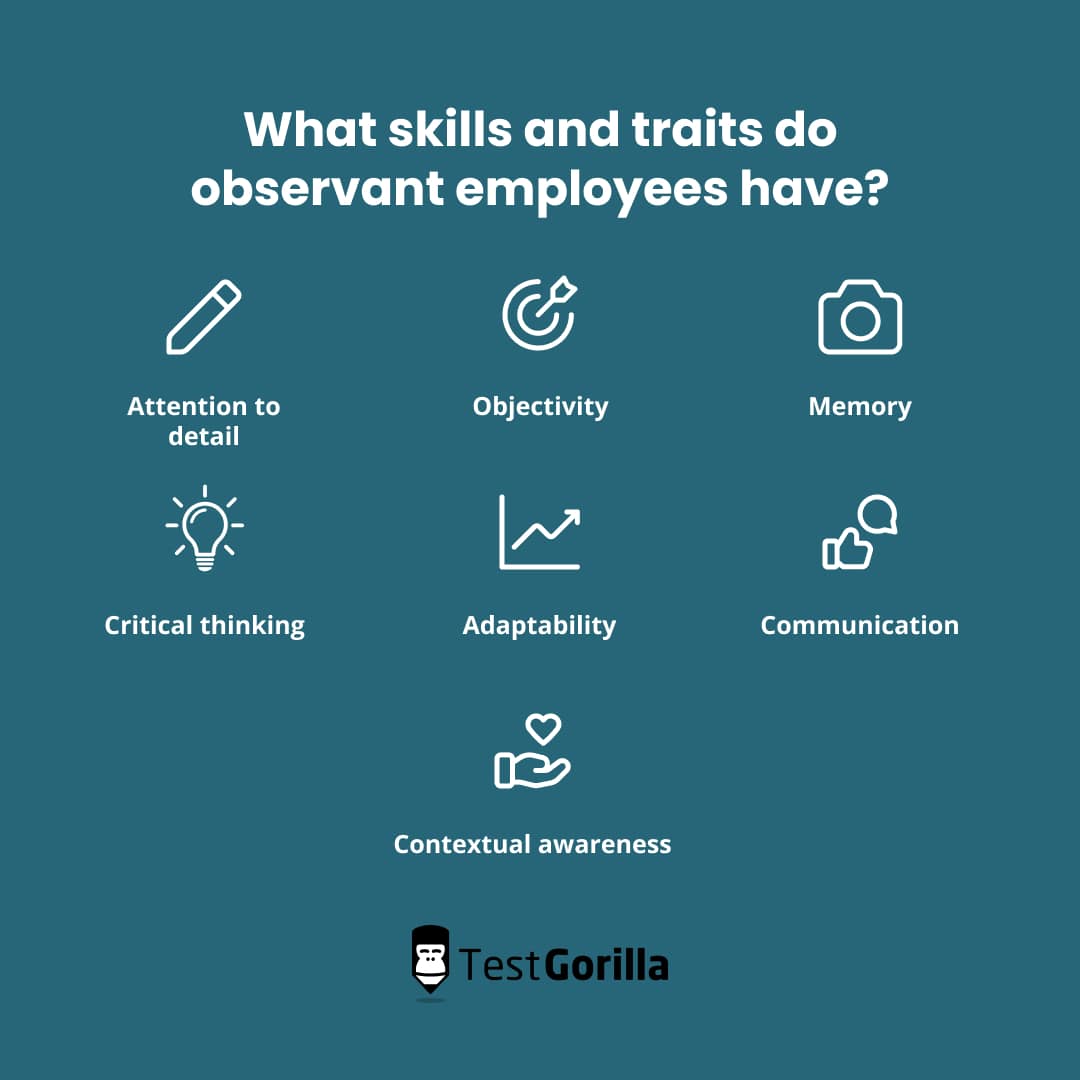What skills and traits do observant employees have graphic