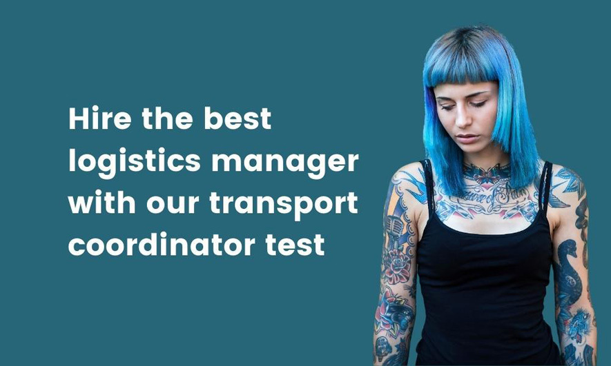 Hire the best logistics manager with our transport coordinator test