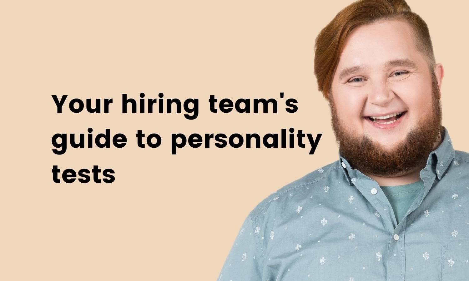 Your hiring team's guide to personality tests - TestGorilla