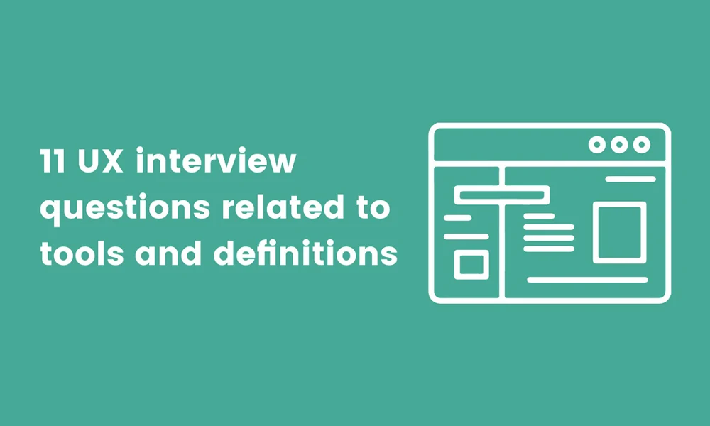 ux interview questions tools and definitions