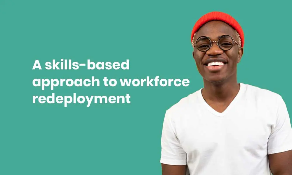 A skills-based approach to workforce redeployment