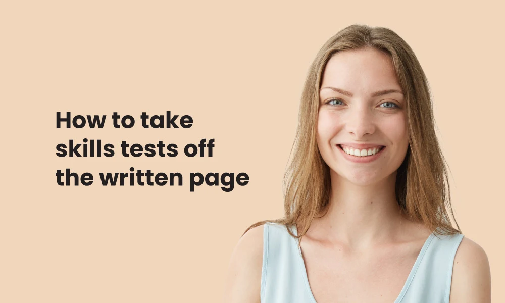 Featured Image - How to take skills tests off the written page
