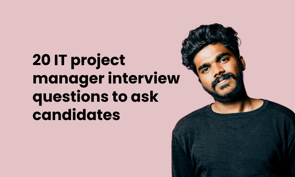 20 IT manager interview questions to ask candidates