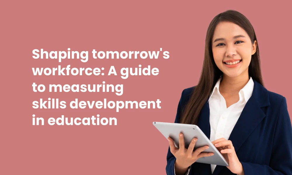 A guide to measuring skills during education – TG