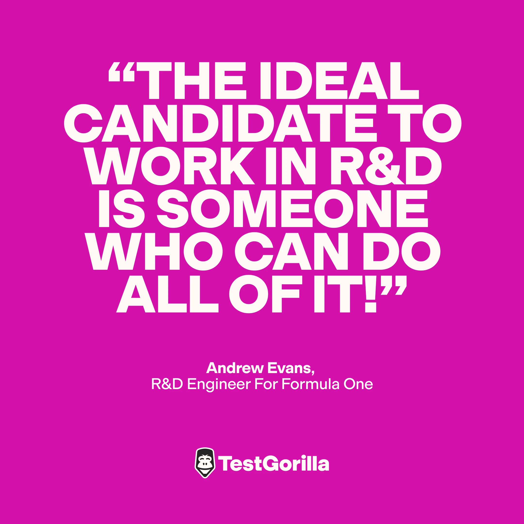 The ideal candidate to work in research and development is someone who can do all of it graphic