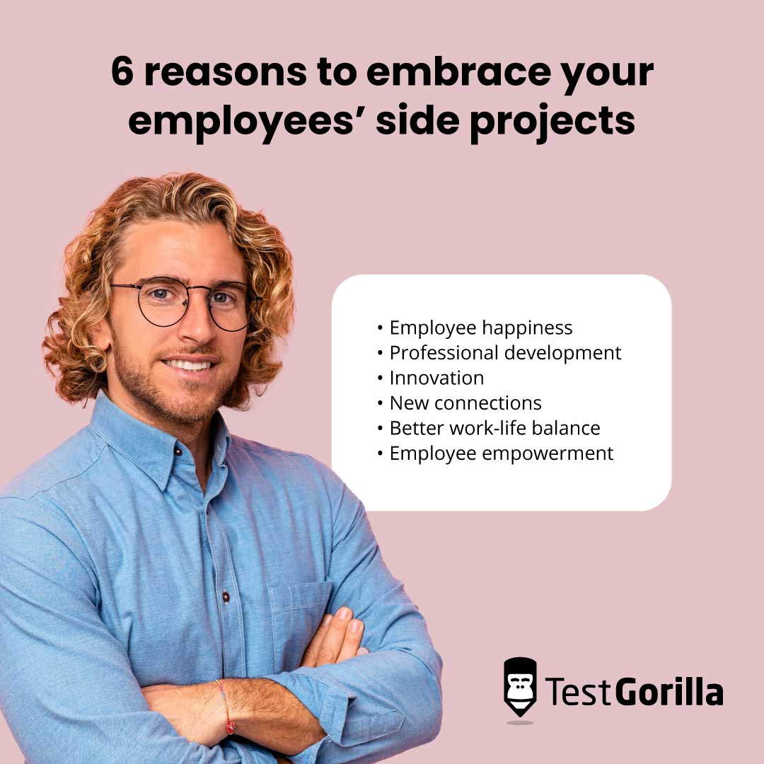 Reasons to embrace your employees side projects