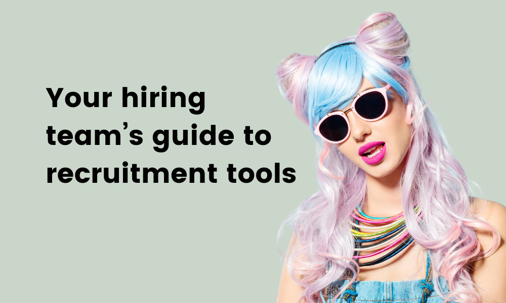 Your hiring team's guide to recruitment tools