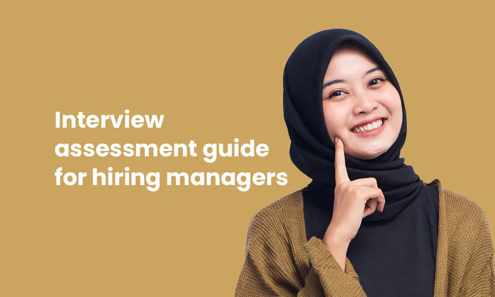 Interview assessment guide for hiring managers