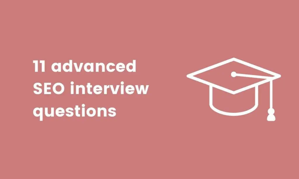 image showing 11 advanced SEO interview questions