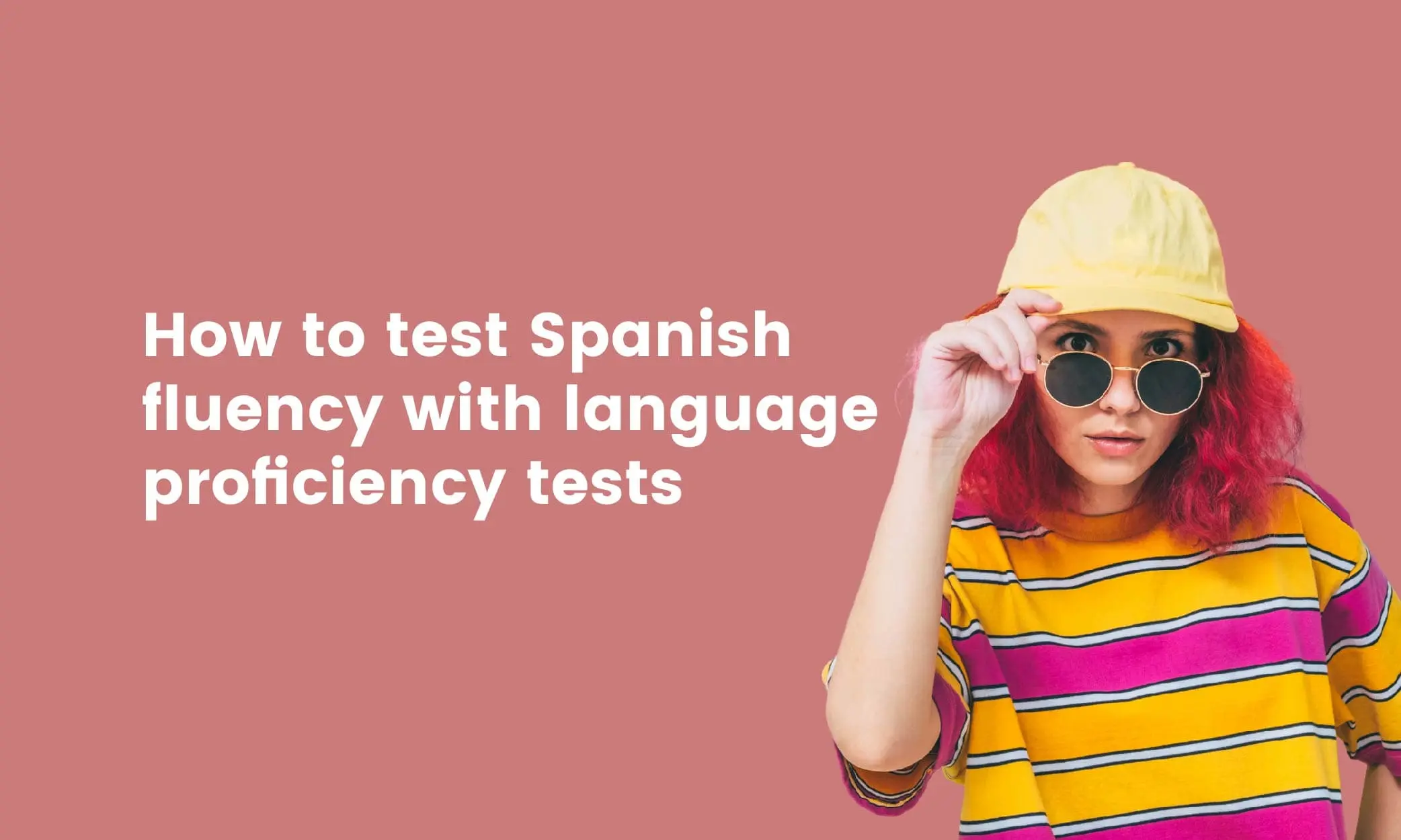 How to test Spanish fluency with language proficiency tests