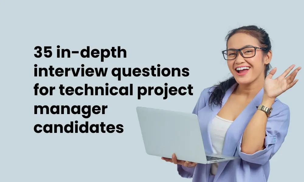 35 in-depth interview questions for technical project manager candidates featured image
