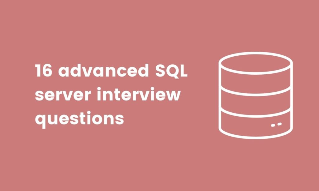 advanced SQL server interview questions