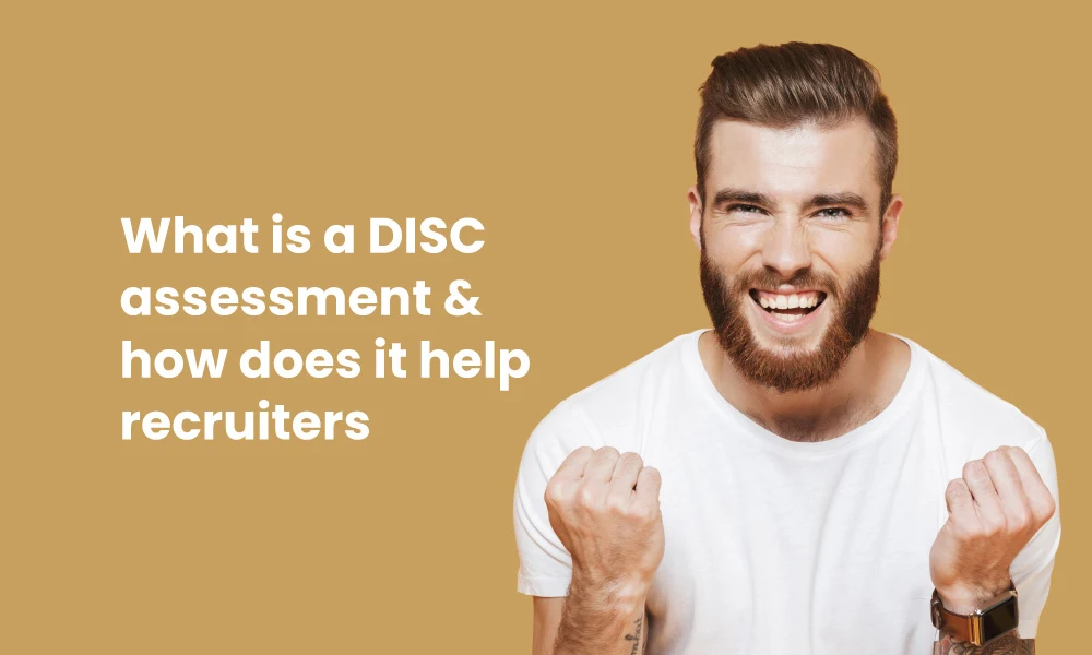 What is a DISC assessment & how does it help recruiters? TG