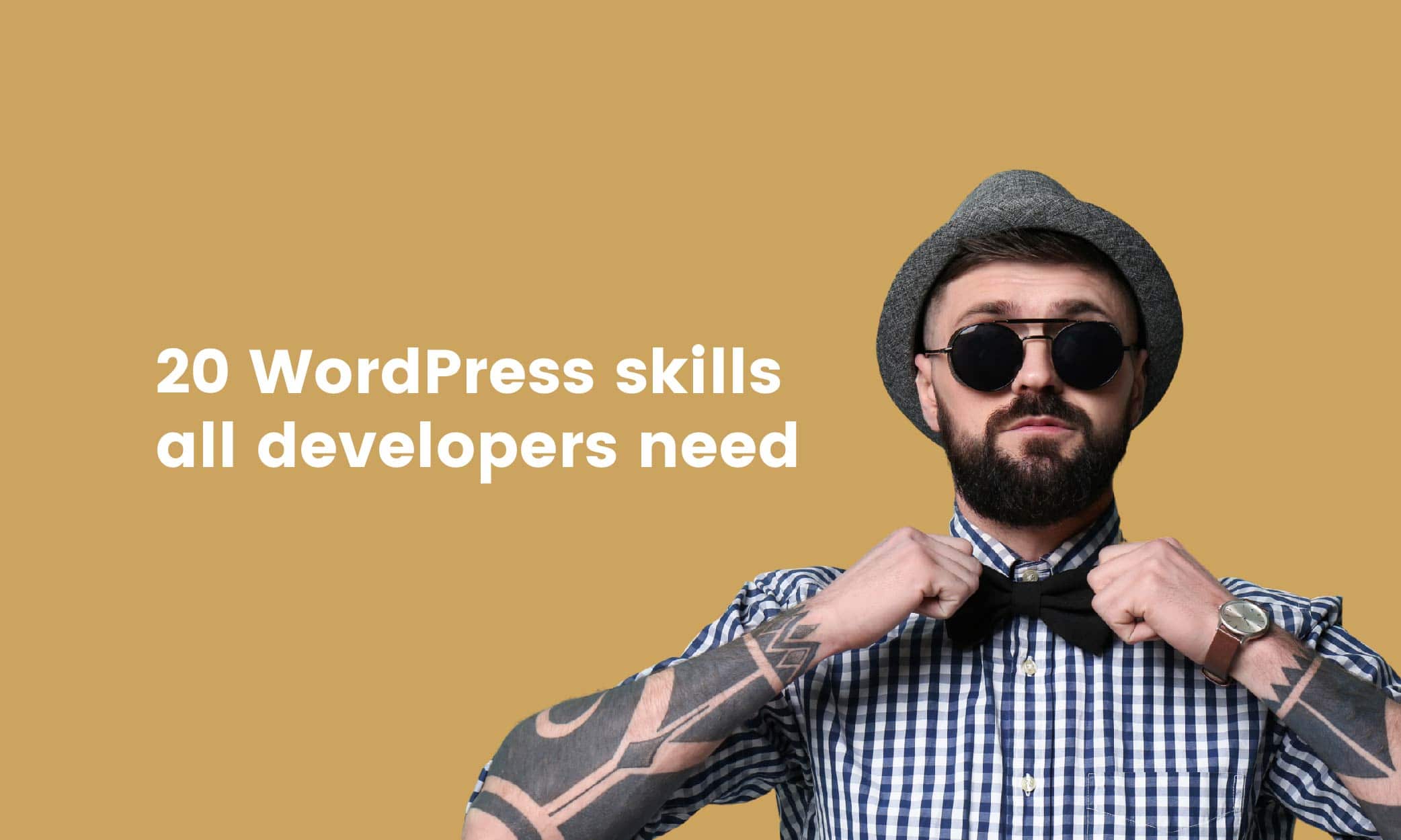 20 wordpress skills all developers need