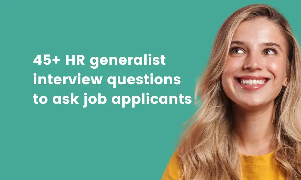 45+ HR generalist interview questions to ask job applicants - TG