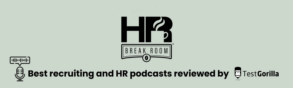 Hr break room best recruiting and hr podcasts reviewed by TestGorilla 