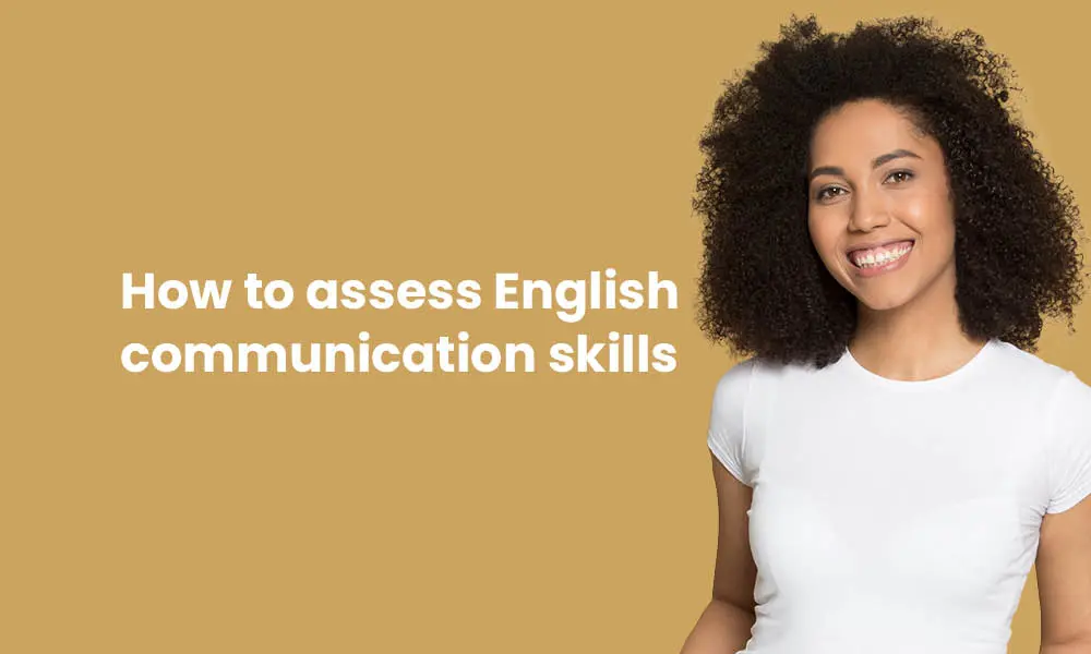 How to assess English communication skills