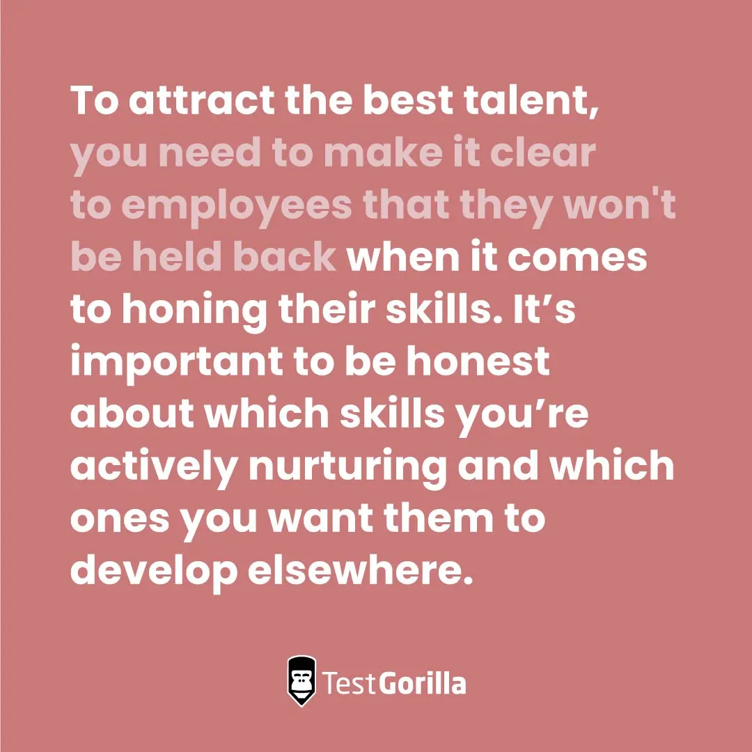 Quote about attracting the best candidates by being honest about how you'll help them develop
